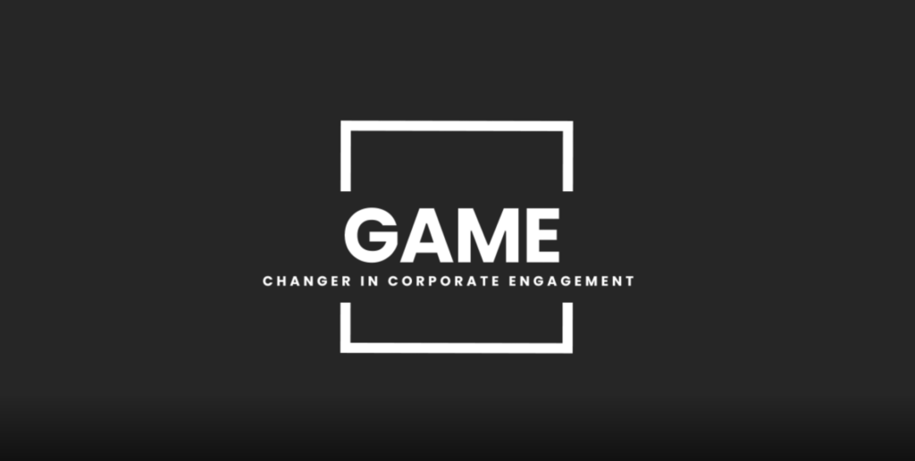 The Game Changer in Corporate Engagement